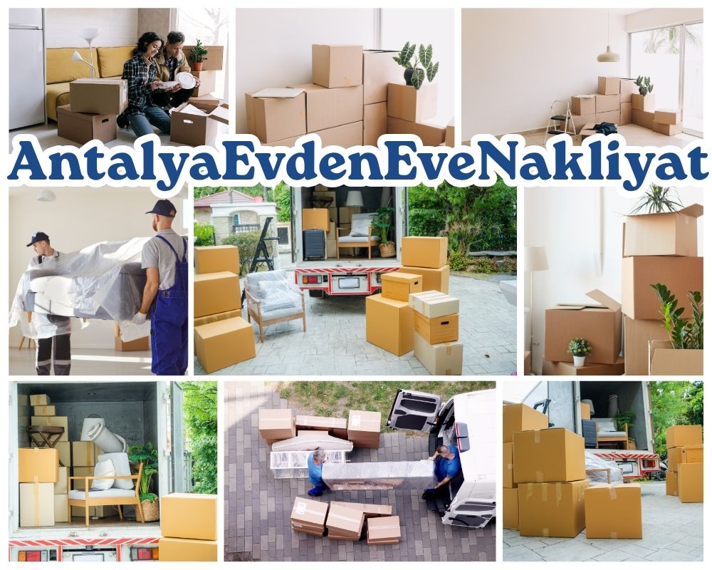 Antalya Çağlayancerit Evden Eve Nakliye